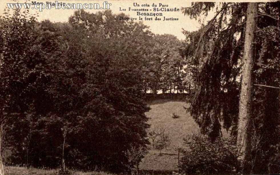 Mon Plaisir - Un coin du Parc - Les Founottes - St-Claude - Besançon - Derrière le fort des Justices